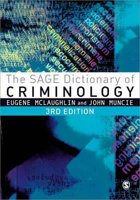 The Sage Dictionary of Criminology by 