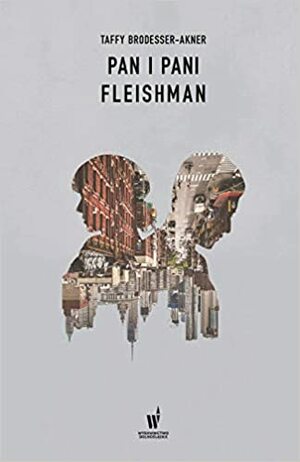 Pan i pani Fleishman by Taffy Brodesser-Akner