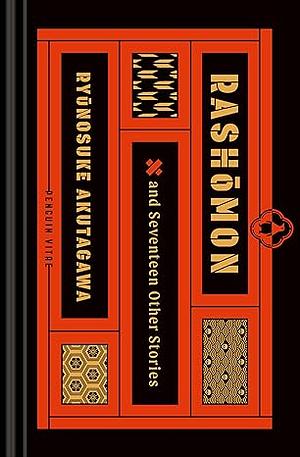 Rashomon and Seventeen Other Stories by Ryūnosuke Akutagawa