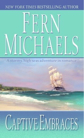 Captive Embraces by Fern Michaels