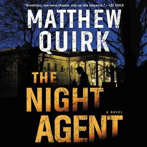 The Night Agent by Matthew Quirk