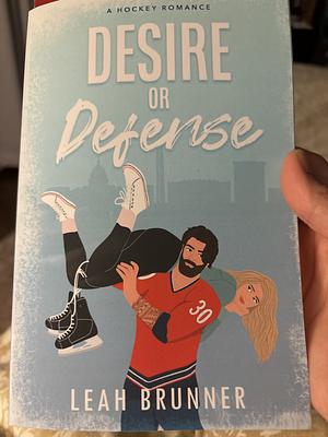 Desire Or Defense by Leah Brunner