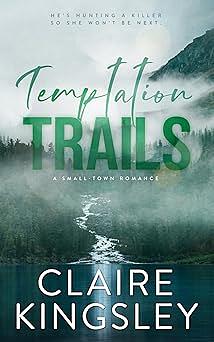 Temptation Trails by Claire Kingsley