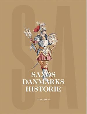 Saxos Danmarks historie by Saxo Grammaticus