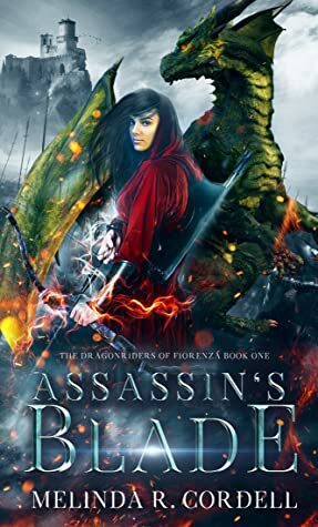 Assassin's Blade (Dragonriders of Fiorenza, #1) by Melinda R. Cordell