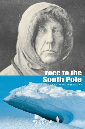 Race to the South Pole (The Great Adventures) by Roald Amundsen