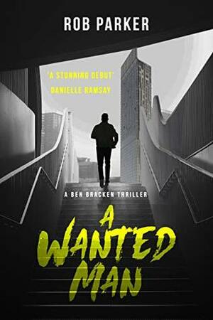 A Wanted Man by Rob Parker