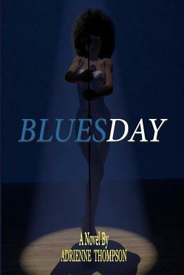 Bluesday by Adrienne Thompson, Alyndria Mooney