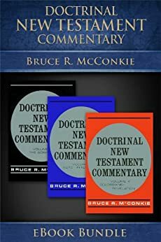 Doctrinal New Testament Commentary : Volumes 1-3 by Bruce R. McConkie