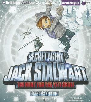 Secret Agent Jack Stalwart: Book 13: The Hunt for the Yeti Skull: Nepal by Elizabeth Singer Hunt