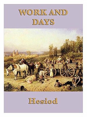 Work and Days by Hesiod