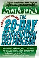 The 20-Day Rejuvenation Diet Program by Jeffrey Bland