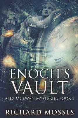 Enoch's Vault: Large Print Edition by Richard Mosses