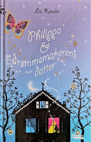 Philippa & drømmemakerens datter by Liz Kessler