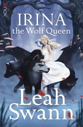 Irina the Wolf Queen by Leah Swann