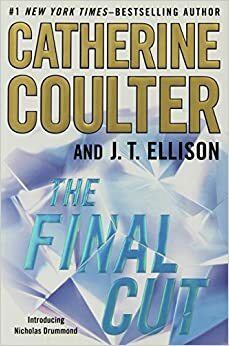 The Final Cut by J.T. Ellison, Catherine Coulter