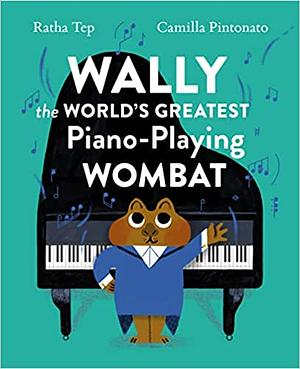 Wally the World's Greatest Piano-Playing Wombat by Ratha Tep