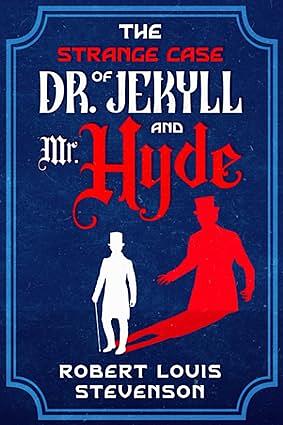 The Strange Case Of Dr. Jekyll And Mr. Hyde by Robert Louis Stevenson