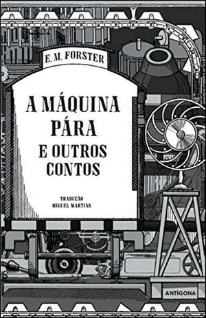 A Máquina Pára by E.M. Forster