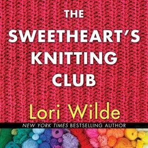The Sweethearts' Knitting Club by Lori Wilde