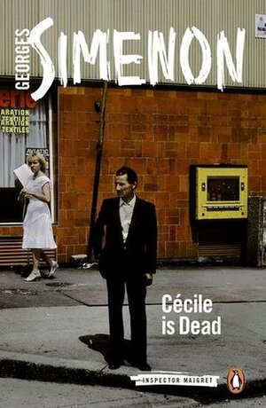 Cécile is Dead by Anthea Bell, Georges Simenon