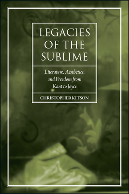 Legacies of the Sublime by Christopher Kitson