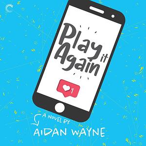 Play It Again by Aidan Wayne