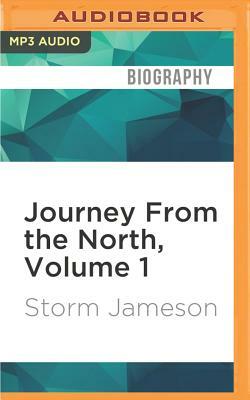 Journey from the North: Vol 1 by Storm Jameson
