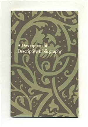 A Description of Descriptive Bibliography (The Center for the Book Viewpoint Series, No 30) by G. Thomas Tanselle