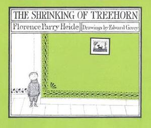 The Shrinking of Treehorn by Florence Parry Heide, Edward Gorey