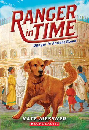 Danger in Ancient Rome by Kelley McMorris, Kate Messner