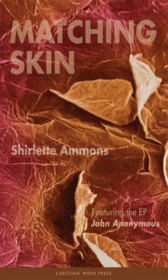Matching Skin by Shirlette Ammons