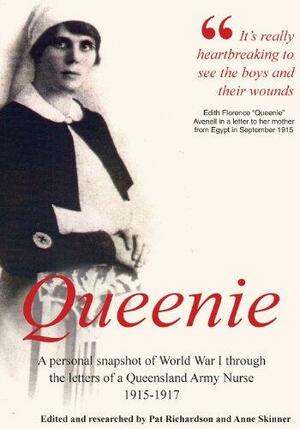 Queenie, Letters from an Australian Army Nurse, 1915-1917 by Anne Skinner, Pat Richardson