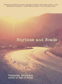 Rhythms and Roads by Victoria Erickson