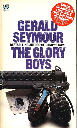 The Glory Boys by Gerald Seymour