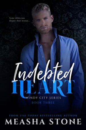 Indebted Heart by Measha Stone