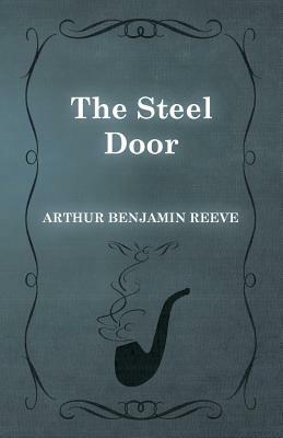 The Steel Door by Arthur Benjamin Reeve