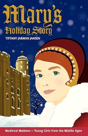 Mary's Holiday Story by Tiffany Jansen