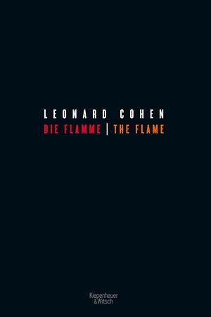 Die Flamme - The Flame: Zweisprachige Ausgabe by Leonard Cohen