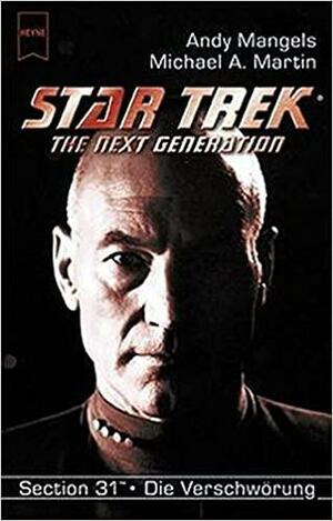 Star Trek. The Next Generation 69. Die Verschwörung. Sektion 31, Band 2 by Michael A. Martin, Andy Mangels