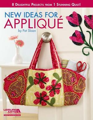 New Ideas for Applique by Pat Sloan