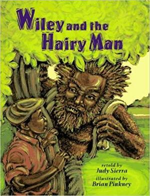 Wiley and the Hairy Man by Judy Sierra