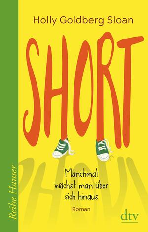 Short - Manchmal wächst man über sich hinaus by Holly Goldberg Sloan