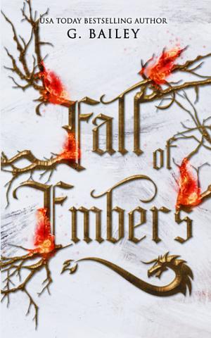 Fall of Embers by G. Bailey