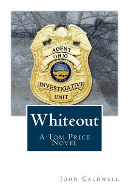 Whiteout: A Tom Price Novel by John Caldwell