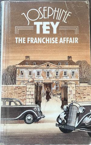 The Franchise Affair by Josephine Tey