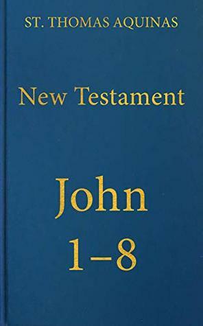 Commentary on the Gospel of John 1-8 ( Latin-English Opera Omnia) by The Aquinas Institute, St. Thomas Aquinas, Fr. Fabian Larcher