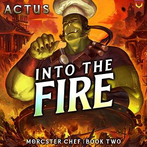 Into the Fire by Actus