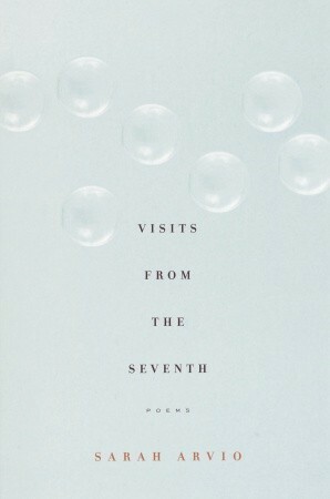 Visits from the Seventh by Sarah Arvio