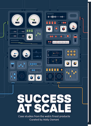 Success At Scale by Addy Osmani